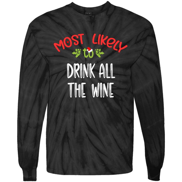 Most Likely To Christmas Drink All The Wine Family Group Tie-Dye Long Sleeve Shirt