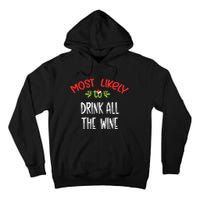 Most Likely To Christmas Drink All The Wine Family Group Tall Hoodie