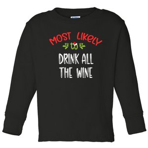 Most Likely To Christmas Drink All The Wine Family Group Toddler Long Sleeve Shirt