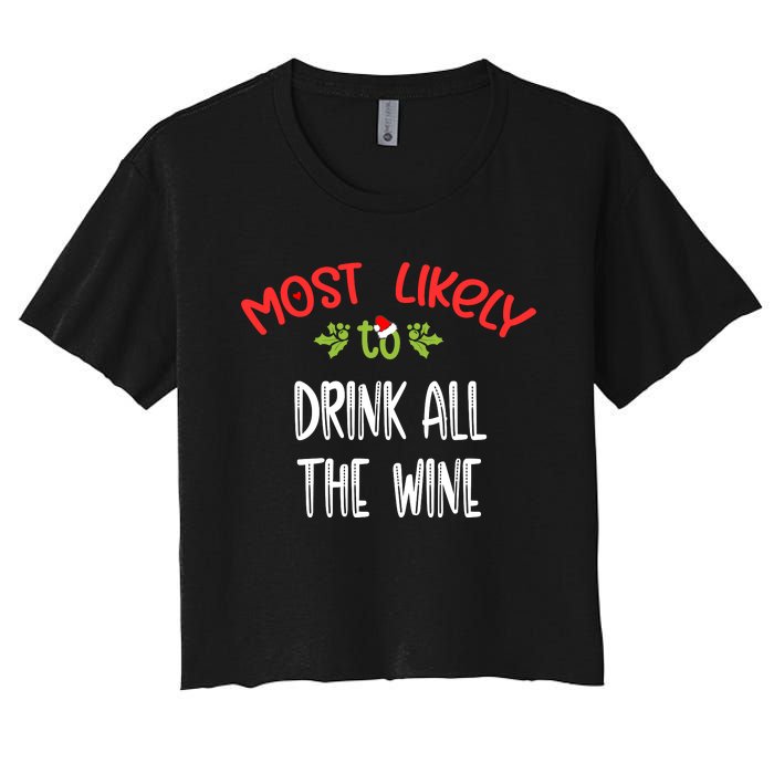 Most Likely To Christmas Drink All The Wine Family Group Women's Crop Top Tee