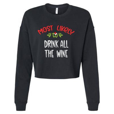 Most Likely To Christmas Drink All The Wine Family Group Cropped Pullover Crew