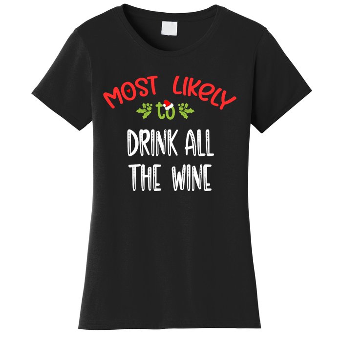 Most Likely To Christmas Drink All The Wine Family Group Women's T-Shirt