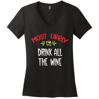 Most Likely To Christmas Drink All The Wine Family Group Women's V-Neck T-Shirt