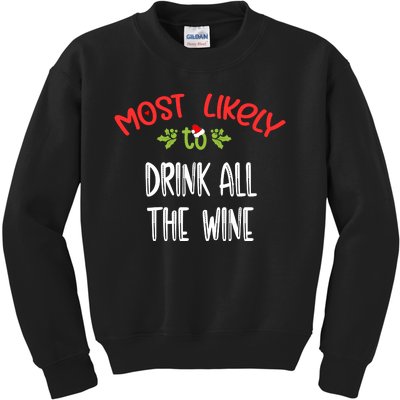 Most Likely To Christmas Drink All The Wine Family Group Kids Sweatshirt