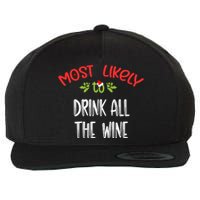 Most Likely To Christmas Drink All The Wine Family Group Wool Snapback Cap