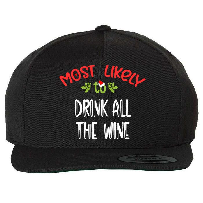 Most Likely To Christmas Drink All The Wine Family Group Wool Snapback Cap