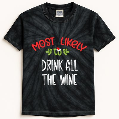 Most Likely To Christmas Drink All The Wine Family Group Kids Tie-Dye T-Shirt