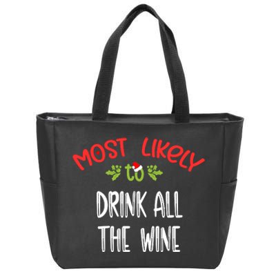 Most Likely To Christmas Drink All The Wine Family Group Zip Tote Bag