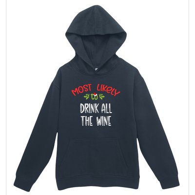 Most Likely To Christmas Drink All The Wine Family Group Urban Pullover Hoodie