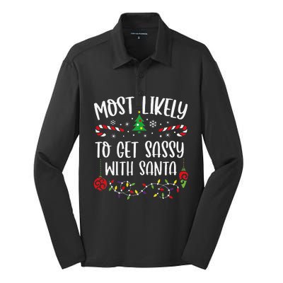 Most Likely To Get Sassy With Santa Funny Christmas Family Matching Cute Chris Silk Touch Performance Long Sleeve Polo