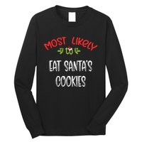 Most Likely To Christmas Eat Santa’s Cookies Family Group Long Sleeve Shirt