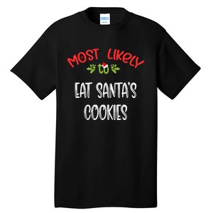 Most Likely To Christmas Eat Santa’s Cookies Family Group Tall T-Shirt