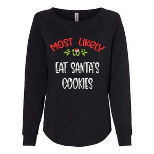 Most Likely To Christmas Eat Santa’s Cookies Family Group Womens California Wash Sweatshirt