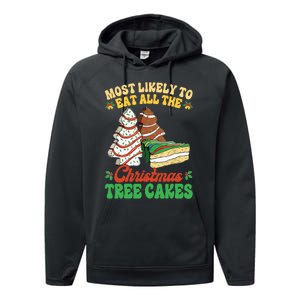 Most Likely To Eat All The Christmas Tree Cakes Debbie Becky Performance Fleece Hoodie