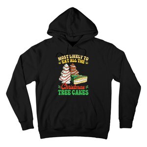 Most Likely To Eat All The Christmas Tree Cakes Debbie Becky Hoodie