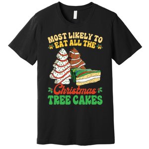 Most Likely To Eat All The Christmas Tree Cakes Debbie Becky Premium T-Shirt