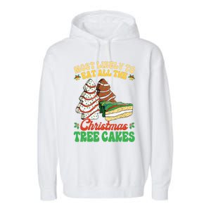 Most Likely To Eat All The Christmas Tree Cakes Debbie Becky Garment-Dyed Fleece Hoodie