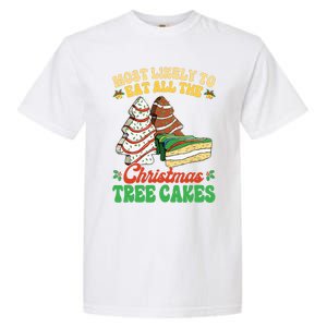 Most Likely To Eat All The Christmas Tree Cakes Debbie Becky Garment-Dyed Heavyweight T-Shirt