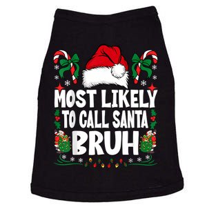 Most Likely To Call Santa Bruh Christmas Family Matching Doggie Tank