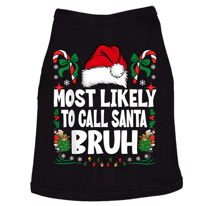 Most Likely To Call Santa Bruh Christmas Family Matching Doggie Tank