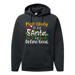 Most Likely To Ask Santa To Define Good Family Christmas Performance Fleece Hoodie