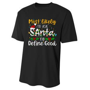 Most Likely To Ask Santa To Define Good Family Christmas Performance Sprint T-Shirt