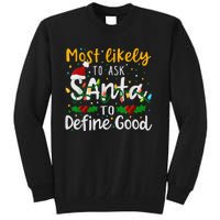 Most Likely To Ask Santa To Define Good Family Christmas Tall Sweatshirt