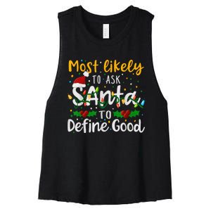 Most Likely To Ask Santa To Define Good Family Christmas Women's Racerback Cropped Tank