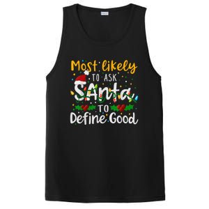 Most Likely To Ask Santa To Define Good Family Christmas PosiCharge Competitor Tank