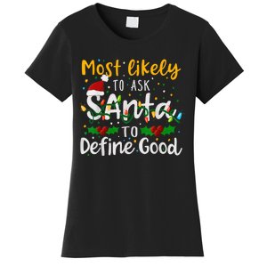 Most Likely To Ask Santa To Define Good Family Christmas Women's T-Shirt