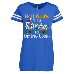 Most Likely To Ask Santa To Define Good Family Christmas Enza Ladies Jersey Football T-Shirt