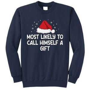 Most Likely To Call Himself A Gift Sweatshirt