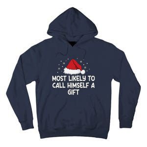 Most Likely To Call Himself A Gift Tall Hoodie