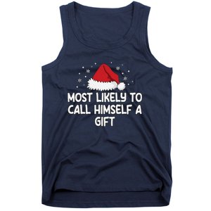 Most Likely To Call Himself A Gift Tank Top