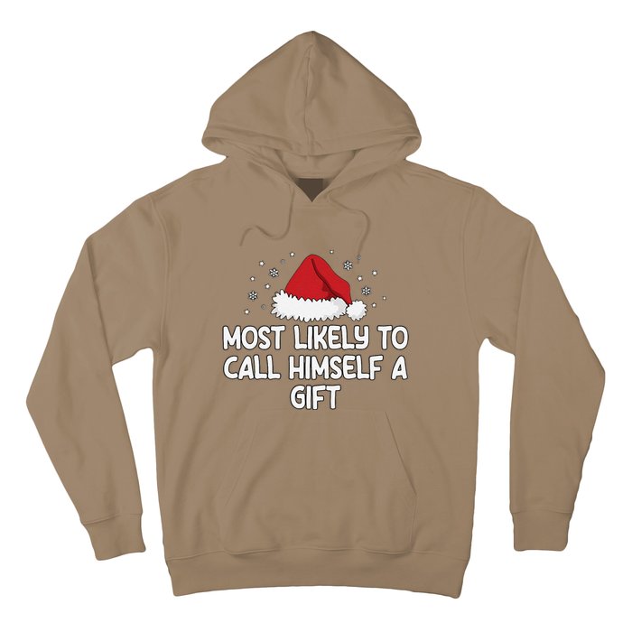 Most Likely To Call Himself A Gift Hoodie