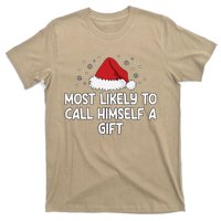 Most Likely To Call Himself A Gift T-Shirt