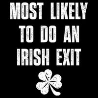 Most Likely To Do An Irish Exit Funny St Patricks Day Daily Commute Backpack