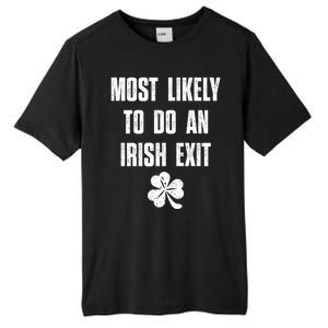 Most Likely To Do An Irish Exit Funny St Patricks Day Tall Fusion ChromaSoft Performance T-Shirt