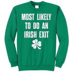 Most Likely To Do An Irish Exit Funny St Patricks Day Sweatshirt