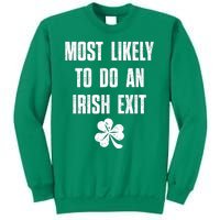 Most Likely To Do An Irish Exit Funny St Patricks Day Sweatshirt