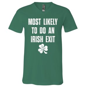 Most Likely To Do An Irish Exit Funny St Patricks Day V-Neck T-Shirt