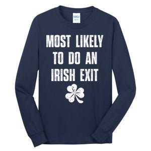 Most Likely To Do An Irish Exit Funny St Patricks Day Tall Long Sleeve T-Shirt