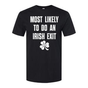 Most Likely To Do An Irish Exit Funny St Patricks Day Softstyle CVC T-Shirt