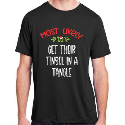 Most Likely To Christmas Get Their Tinsel In A Tangle Family Group Adult ChromaSoft Performance T-Shirt