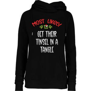 Most Likely To Christmas Get Their Tinsel In A Tangle Family Group Womens Funnel Neck Pullover Hood