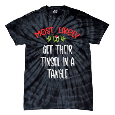 Most Likely To Christmas Get Their Tinsel In A Tangle Family Group Tie-Dye T-Shirt