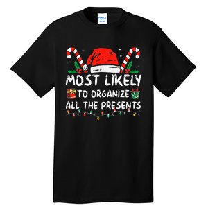 Most Likely To Organize All The Presents Family Christmas Tall T-Shirt