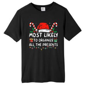 Most Likely To Organize All The Presents Family Christmas Tall Fusion ChromaSoft Performance T-Shirt