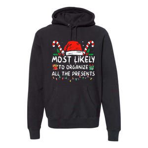 Most Likely To Organize All The Presents Family Christmas Premium Hoodie