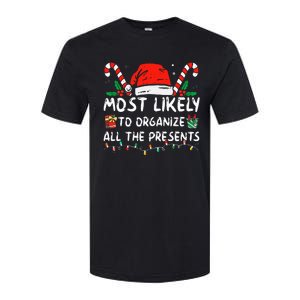 Most Likely To Organize All The Presents Family Christmas Softstyle CVC T-Shirt